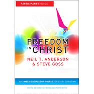 Freedom in Christ: Workbook A 13-Week Course for Every Christian