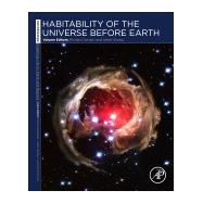 Habitability of the Universe Before Earth