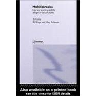Multiliteracies : Literacy Learning and the Design of Social Futures,9780203979402