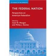 The Federal Nation Perspectives on American Federalism