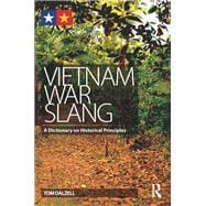 Vietnam War Slang: A Dictionary on Historical Principles