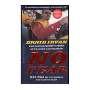 Between Each Line of Pain and Glory : Ernie Irvan, the Nascar Driver's Story of Tragedy and Triumph