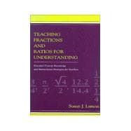 Teaching Fractions and Ratios for Conceptual Understanding : Essential Content Knowledge and Instructional Strategies for Teachers