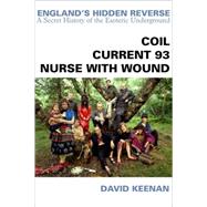 England's Hidden Reverse : Coil - Current 93 - Nurse with Wound