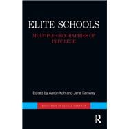 Elite Schools: Multiple Geographies of Privilege