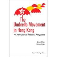 The Umbrella Movement in Hong Kong from Comparative Perspectives