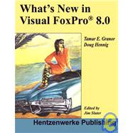 What's New in Visual FoxPro 8. 0