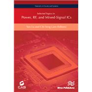 Selected Topics in Power, Rf, and Mixed-signal Ics