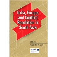 India, Europe and Conflict Resolution in South Asia