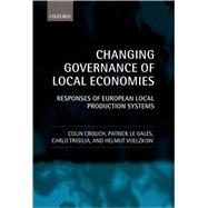 Changing Governance of Local Economies Responses of European Local Production Systems
