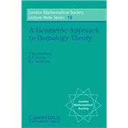 A Geometric Approach to Homology Theory