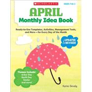 April Monthly Idea Book Ready-to-Use Templates, Activities, Management Tools, and More - for Every Day of the Month