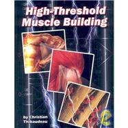 High Threshold Muscle Building