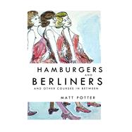 Hamburgers and Berliners and Other Courses in Between