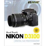 David Busch’s Nikon D3100 Guide to Digital SLR Photography