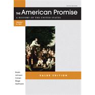 Value Edition of The American Promise: A History of the United States, Fifth Edition, Volume 1