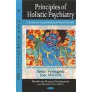 Principles of Holistic Psychiatry: A Textbook on Holistic Medicine for Mental Disorders