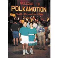 Welcome to Polkamotion With Ma and Pa Chen
