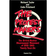 Protest Makers : The British Nuclear Disarmament Movement 1958-1965, Twenty Years on