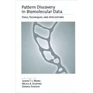 Pattern Discovery in Biomolecular Data Tools, Techniques, and Applications