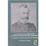 An Intellectual Biography of David Atwood Wassson, 1828-1887