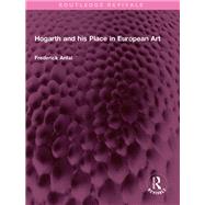 Hogarth and his Place in European Art