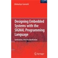 Designing Embedded Systems With the Signal Programming Language