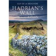 Hadrian's Wall History and Guide