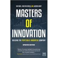 Masters of Innovation Building the Perpetually Innovative Company