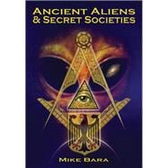Ancient Aliens and Secret Societies