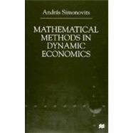 Mathematical Methods in Dynamic Economics