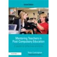 Mentoring Teachers in Post-Compulsory Education: A guide to effective practice