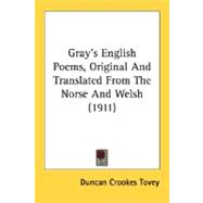 Gray's English Poems, Original And Translated From The Norse And Welsh