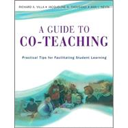 A Guide to Co-Teaching; Practical Tips for Facilitating Student Learning