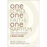 One Lord, One Faith, One Baptism