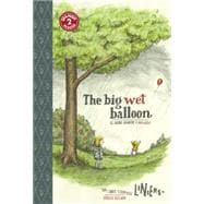 The Big Wet Balloon/El globo grande y mojado Toon Books Level 2