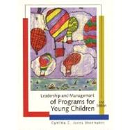 Leadership and Management of Programs for Young Children