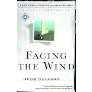 Facing the Wind A True Story of Tragedy and Reconciliation