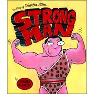 Strong Man : The Story of Charles Atlas