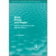 Gold Prices and Wages (Routledge Revivals)