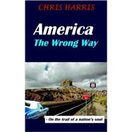 America the Wrong Way