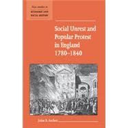 Social Unrest and Popular Protest in England, 1780–1840
