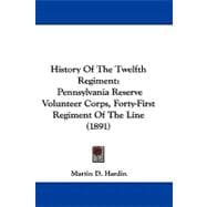 History of the Twelfth Regiment : Pennsylvania Reserve Volunteer Corps, Forty-First Regiment of the Line (1891)