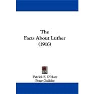 The Facts About Luther