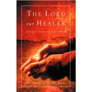 The Lord Our Healer