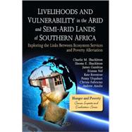 Livelihoods and Vulnerability in the Arid and Semi-arid Lands of Southern Africa