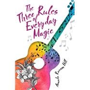 The Three Rules of Everyday Magic