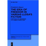 The idea of freedom in Vargas Llosa's fiction