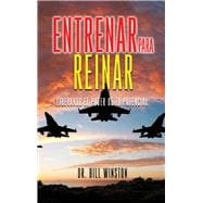 Entrenar Para Reinar Liberando El Poder DeTu Potencial