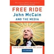 Free Ride John McCain and the Media